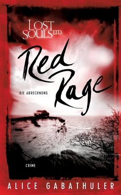 Red Rage: Die Abrechnung - Gabathuler, Alice
