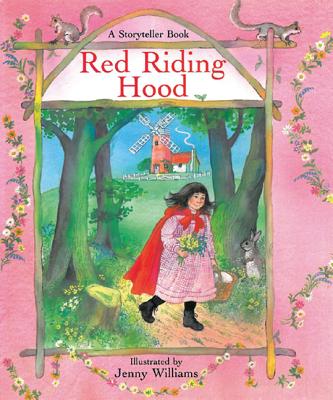 Red Riding Hood: A Storyteller Book - Young, Lesley (Retold by)