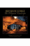 Red River Gorge: The Eloquent Landscape - Snell, John W