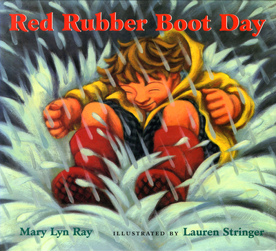 Red Rubber Boot Day - Ray, Mary Lyn