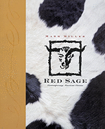 Red Sage: Contemporary Western Cuisine - Miller, Mark, and Weidland, Rodney (Photographer), and Miller, N