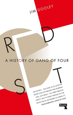 Red Set: A History of Gang of Four - Dooley, James