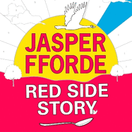 Red Side Story: The spectacular and colourful new novel from the bestselling author of Shades of Grey