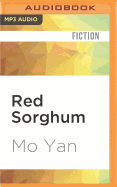 Red Sorghum: A Novel of China