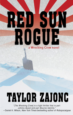 Red Sun Rogue: A Wrecking Crew Novel - Zajonc, Taylor