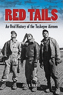 Red Tails: An Oral History of the Tuskegee Airmen
