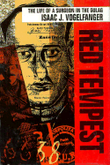 Red Tempest: The Life of a Surgeon in the Gulag - Vogelfanger, Isaac J