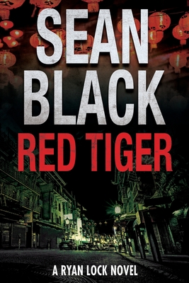 Red Tiger: A Ryan Lock Novel - Black, Sean