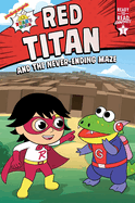 Red Titan and the Never-Ending Maze: Ready-To-Read Graphics Level 1