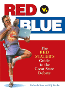 Red V. Blue: The Red Starter's Guide to the Great State Debate