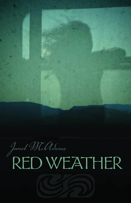 Red Weather: Volume 71 - McAdams, Janet