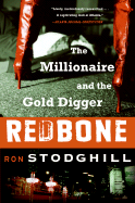 Redbone: The Millionaire and the Gold Digger - Stodghill, Ron