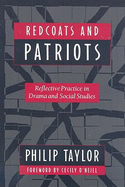 Redcoats and Patriots: Reflective Practice in Drama and Social Studies