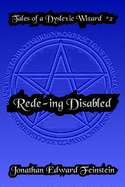 Rede-ing Disabled: Tales of a Dyslexic Wizard #2