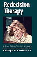 Redecision Therapy: A Brief, Action-Oriented Approach