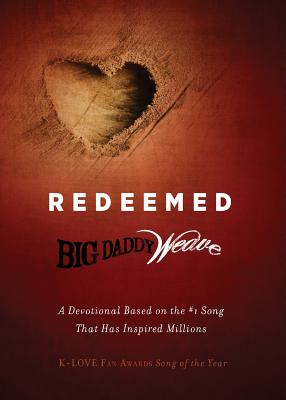 Redeemed: A Devotional Based on the #1 Classic Song That Has Inspired Millions - Weaver, Mike