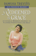 Redeemed by Grace: A Catholic Woman's Journey to Planned Parenthood and Back