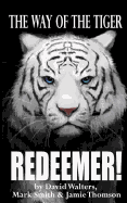 Redeemer: The Way of the Tiger 7