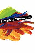 Redeeming Art Redeeming Art Redeeming Art: Critical Reveries Critical Reveries Critical Reveries