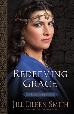 Redeeming Grace - Smith, Jill Eileen (Preface by)