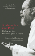 Redeeming the Past: My Journey from Freedom Fighter to Healer