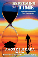 Redeeming The Time: Strategies for Effective Time Management