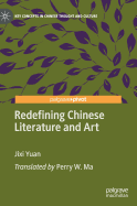 Redefining Chinese Literature and Art