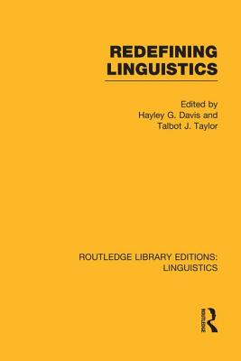 Redefining Linguistics - Davis, Hayley G (Editor), and Taylor, Talbot J (Editor)