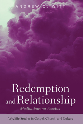 Redemption and Relationship - Witt, Andrew C (Editor)