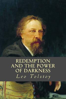 Redemption and the Power of Darkness - Tolstoy, Leo, and Oneness, Editorial (Editor)
