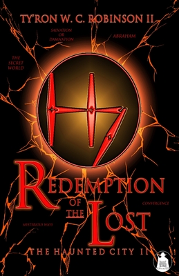 Redemption of the Lost: The Haunted City II - Robinson, Ty'ron W C, II