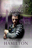 Redemption Rising: Part Three in the Unfading Lands Series
