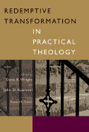 Redemptive Transformation in Practical Theology: Essays in Honor of James E. Loder Jr.