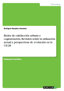 Redes de calefaccin urbana y cogeneracin. Revisin sobre la utilizacin actual y perspectivas de evolucin en la UE-28