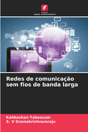 Redes de comunica??o sem fios de banda larga