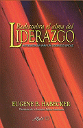 Redescubriendo el Alma del Liderazgo: Autodisciplina Para un Liderazgo Eficaz