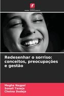 Redesenhar o sorriso: conceitos, preocupa??es e gest?o