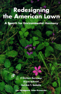 Redesigning the American Lawn: A Search for Environmental Harmony - Bormann, F Herbert, Professor, and Vernegaard, Lisa (Editor), and Geballe, Gordon T, Professor