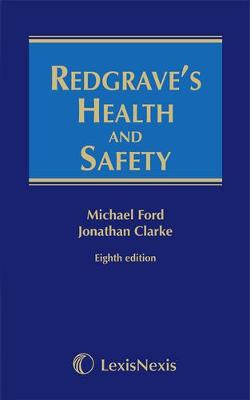 Redgrave's Health and Safety Set: (includes mainwork and supplement) - Ford, Michael, Professor, LLB, MA, and Clarke, Jonathan, and Smart, Astrid