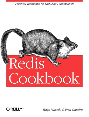 Redis Cookbook: Practical Techniques for Fast Data Manipulation - Macedo, Tiago, and Oliveira, Fred
