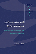 Rediscoveries and Reformulations: Humanistic Methodologies for International Studies