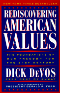 Rediscovering American Values: The Foundations of Our Freedom for the 21st Century