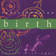 Rediscovering Birth - Kitzinger, Sheila