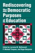 Rediscovering the Democratic Purposes of Education