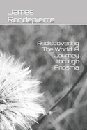 Rediscovering The World: A Journey through Anosmia