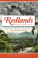 Redlands Remembered: Stories from the Jewel of the Inland Empire