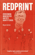 Redprint: Overcoming Manchester United's Identity Crisis