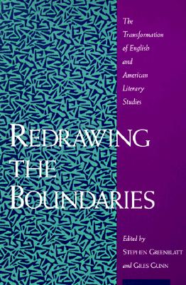Redrawing the Boundaries: The Transformation of English and American Literary Studies - Greenblatt, Stephen J (Editor), and Gunn, Giles (Editor)