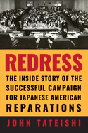 Redress: The Inside Story of the Successful Campaign for Japanese American Reparations