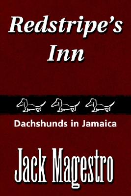 Redstripe's Inn: Dachshunds in Jamaica - Magestro, Jack
